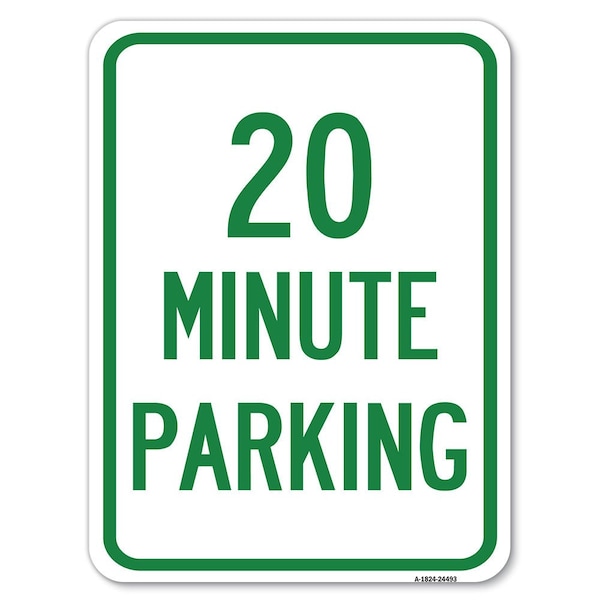 Signmission 20 Minute Parking Heavy-Gauge Aluminum Rust Proof Parking Sign, 18" x 24", A-1824-24493 A-1824-24493 - main